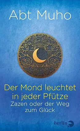 E-Book (epub) Der Mond leuchtet in jeder Pfütze von Abt Muho