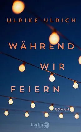 E-Book (epub) Während wir feiern von Ulrike Ulrich