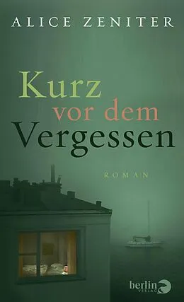 E-Book (epub) Kurz vor dem Vergessen von Alice Zeniter