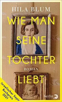 E-Book (epub) Wie man seine Tochter liebt von Hila Blum