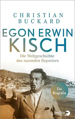 E-Book (epub) Egon Erwin Kisch von Christian Buckard