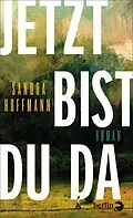 E-Book (epub) Jetzt bist du da von Sandra Hoffmann
