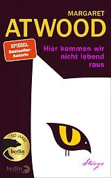 E-Book (epub) Hier kommen wir nicht lebend raus von Margaret Atwood