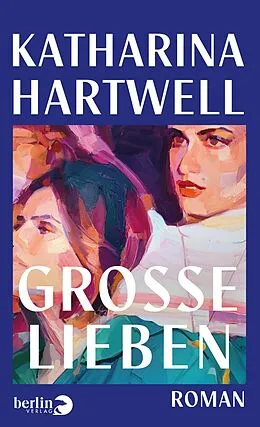 E-Book (epub) Große Lieben von Katharina Hartwell
