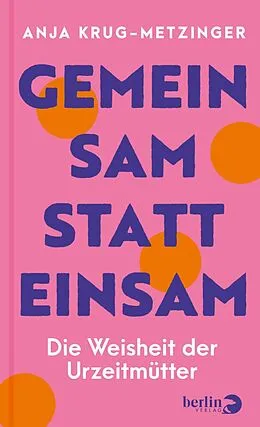 E-Book (epub) Gemeinsam statt einsam von Anja Krug-Metzinger