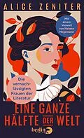 E-Book (epub) Eine ganze Hälfte der Welt von Alice Zeniter