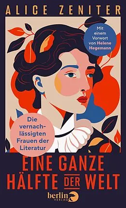 E-Book (epub) Eine ganze Hälfte der Welt von Alice Zeniter