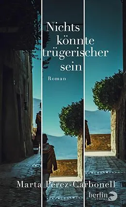 E-Book (epub) Nichts könnte trügerischer sein von Marta Pérez-Carbonell