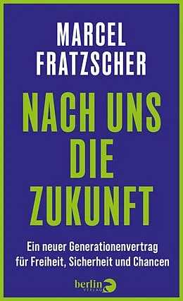 E-Book (epub) Nach uns die Zukunft von Marcel Fratzscher