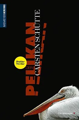 E-Book (epub) Der Pelikan  Ein Profiler-Thriller von Carsten Schütte