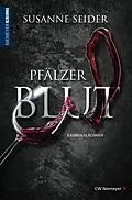 E-Book (epub) Pfälzer Blut von Susanne Seider