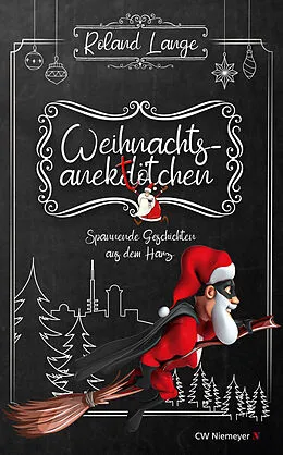 E-Book (epub) Weihnachtsanektötchen  Spannende Geschichten aus dem Harz von Roland Lange