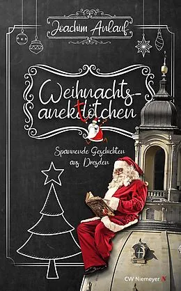 E-Book (epub) Weihnachtsanektötchen  Spannende Geschichten aus Dresden von Joachim Anlauf