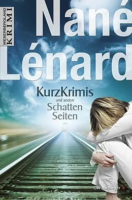 E-Book (epub) Kurzkrimis und andere SchattenSeiten von Nané Lénard