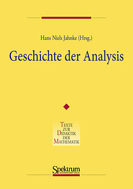 Kartonierter Einband Geschichte der Analysis von Hans Niels Jahnke