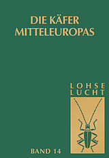 Fester Einband Die Käfer Mitteleuropas, Bd. 14: Supplementband mit Katalogteil von G.A Lohse, W.H. Lucht