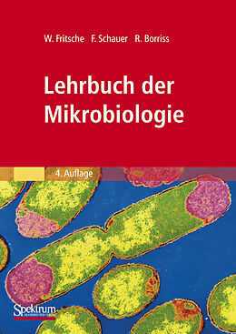 Kartonierter Einband Lehrbuch der Mikrobiologie von Wolfgang Fritsche, Frieder Schauer, Rainer Borriss