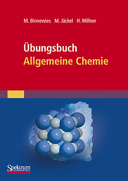 Kartonierter Einband Übungsbuch Allgemeine Chemie von Michael Binnewies, Manfred Jäckel, Helge Willner