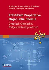 Fester Einband Praktikum Präparative Organische Chemie von Reinhard Brückner, Stefan Braukmüller, Hans-Dieter Beckhaus