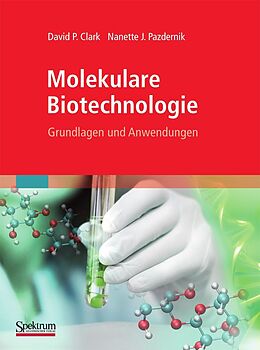 E-Book (pdf) Molekulare Biotechnologie von David Clark, Nanette Pazdernik