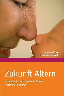 E-Book (pdf) Zukunft Altern von Andreas Kruse, Hans-Werner Wahl