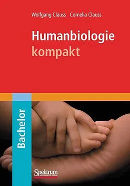 E-Book (pdf) Humanbiologie kompakt von Cornelia Clauss, Wolfgang Clauss