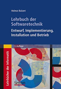 E-Book (pdf) Lehrbuch der Softwaretechnik: Entwurf, Implementierung, Installation und Betrieb von Helmut Balzert