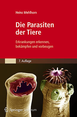 Kartonierter Einband Die Parasiten der Tiere von Heinz Mehlhorn