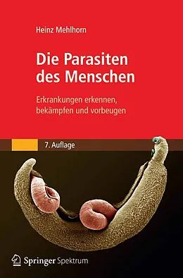 E-Book (pdf) Die Parasiten des Menschen von Heinz Mehlhorn