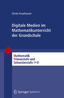 E-Book (pdf) Digitale Medien im Mathematikunterricht der Grundschule von Günter Krauthausen