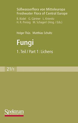 E-Book (pdf) Süßwasserflora von Mitteleuropa, Bd. 21/1 Freshwater Flora of Central Europe, Vol. 21/1: Fungi von Holger Thüs, Matthias Schultz