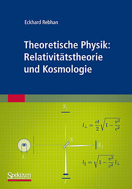 Kartonierter Einband Theoretische Physik: Relativitätstheorie und Kosmologie von Eckhard Rebhan