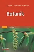 E-Book (pdf) Botanik von Eckehart Jäger, Stefanie Neumann, Erich Ohmann