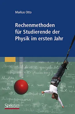 E-Book (pdf) Rechenmethoden für Studierende der Physik im ersten Jahr von Markus Otto