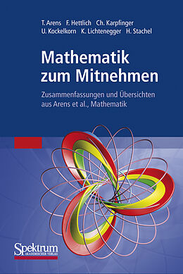 Kartonierter Einband Mathematik zum Mitnehmen von Tilo Arens, Frank Hettlich, Christian Karpfinger