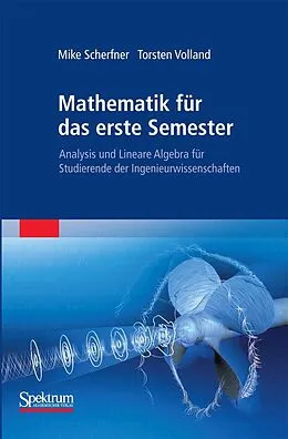 E-Book (pdf) Mathematik für das erste Semester von Mike Scherfner, Torsten Volland