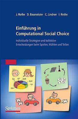 E-Book (pdf) Einführung in Computational Social Choice von Jörg Rothe, Dorothea Baumeister, Claudia Lindner