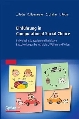E-Book (pdf) Einführung in Computational Social Choice von Jörg Rothe, Dorothea Baumeister, Claudia Lindner
