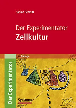 E-Book (pdf) Der Experimentator: Zellkultur von Sabine Schmitz