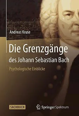 E-Book (pdf) Die Grenzgänge des Johann Sebastian Bach von Andreas Kruse