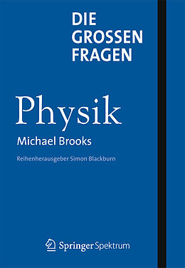 Fester Einband Die großen Fragen - Physik von Michael Brooks