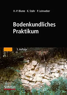 E-Book (pdf) Bodenkundliches Praktikum von Hans-Peter Blume, Karl Stahr, Peter Leinweber