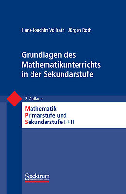 E-Book (pdf) Grundlagen des Mathematikunterrichts in der Sekundarstufe von Hans-Joachim Vollrath, Jürgen Roth