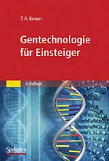 Fester Einband Gentechnologie für Einsteiger von T. A. Brown