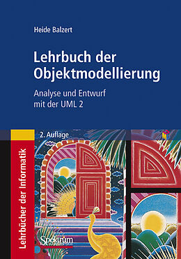 Kartonierter Einband Lehrbuch der Objektmodellierung von Heide Balzert
