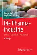 E-Book (pdf) Die Pharmaindustrie von Dagmar Fischer, Jörg Breitenbach
