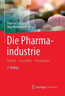 E-Book (pdf) Die Pharmaindustrie von Dagmar Fischer, Jörg Breitenbach