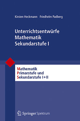 Kartonierter Einband Unterrichtsentwürfe Mathematik Sekundarstufe I von Kirsten Heckmann, Friedhelm Padberg
