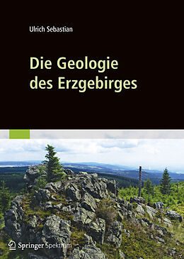 Fester Einband Die Geologie des Erzgebirges von Ulrich Sebastian