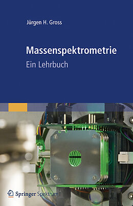 Fester Einband Massenspektrometrie von Jürgen H Gross